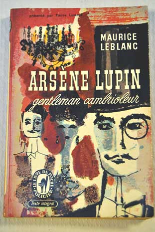 Arsne Lupin gentleman cambrioleur / Maurice Leblanc