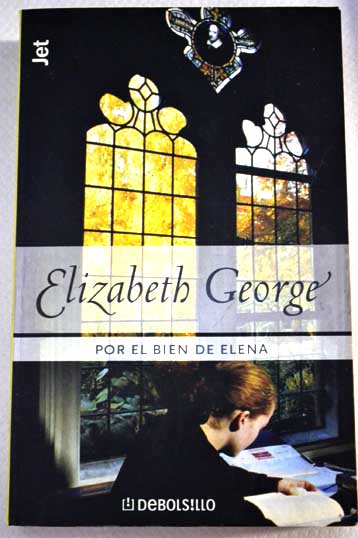 Por el bien de Elena / Elizabeth George