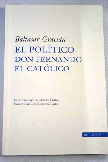 El poltico don Fernando El Catlico / Baltasar Gracin