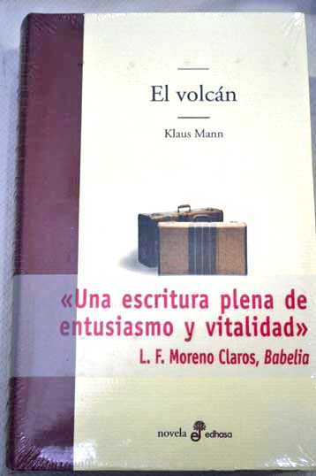 El volcn una novela de emigrantes / Klaus Mann