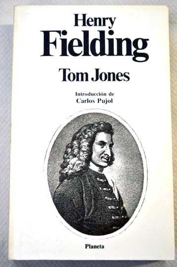 La historia de Tom Jones expsito / Henry Fielding