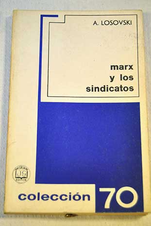 Marx y los sindicatos / A Losovski