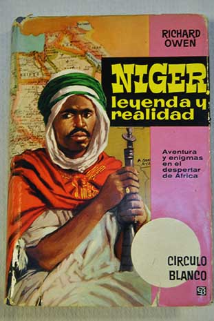 Niger leyenda y realidad / Richard Owen