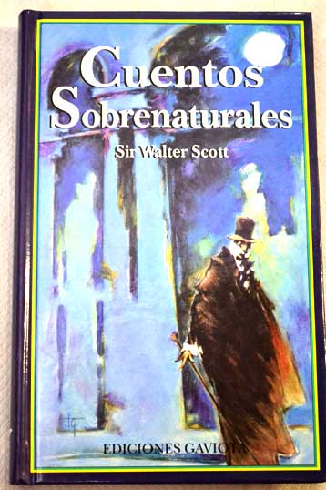 Cuentos sobrenaturales / Walter Scott