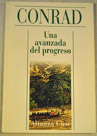 Una avanzada del progreso / Joseph Conrad
