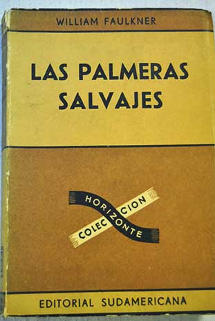 Las palmeras salvajes / William Faulkner