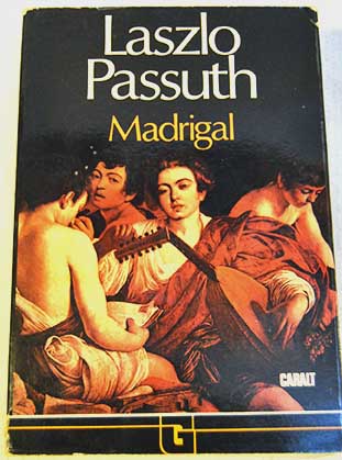 Madrigal / Lszl Passuth