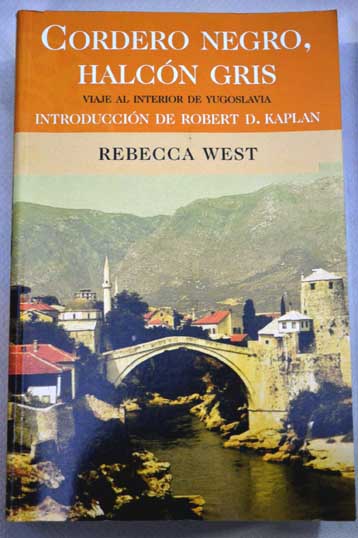 black lamb and grey falcon by rebecca west black lamb and grey falcon by rebecca west
