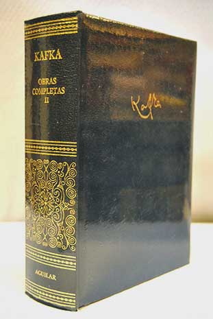 Obras completas tomo 2 Escritos pstumos Diarios Diario de viaje Cartas al padre / Franz Kafka