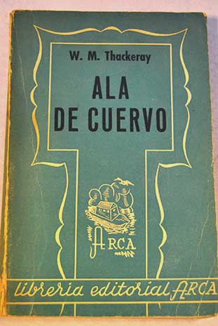Ala de cuervo / William Makepeace Thackeray