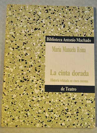La cinta dorada / Mara Manuela Reina