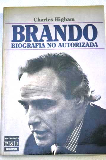 Brando biografa no autorizada / Charles Higham