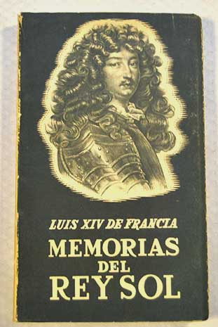Memorias del Rey Sol / Luis XIV
