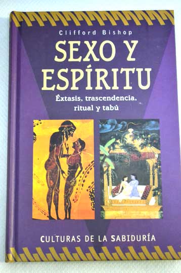 Sexo y espritu / Clifford Bishop