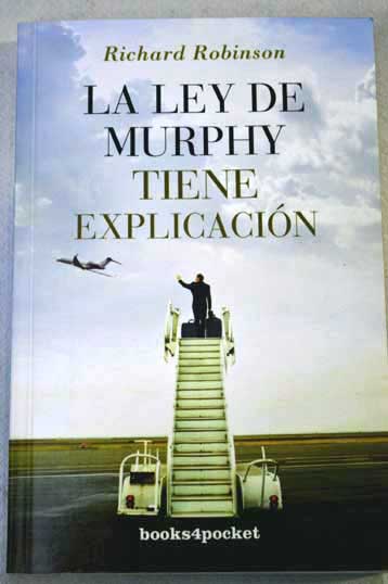 La ley de Murphy tiene explicacin / Ricardo Daniel Robinson