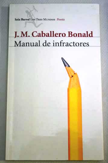Manual de infractores / Jos Manuel Caballero Bonald