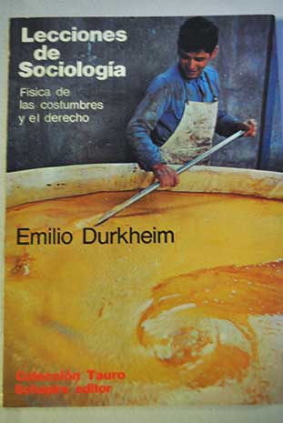 Lecciones de sociologa Fsica de las costumbres y del derecho / mile Durkheim