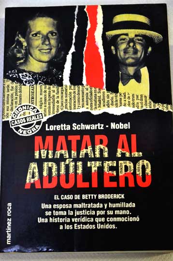 Matar al adúltero / Loretta Schwartz Nobel