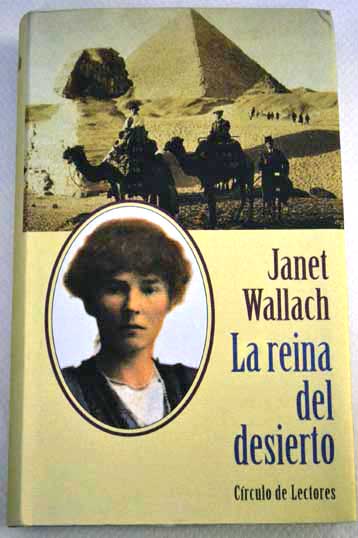 La reina del desierto / Janet Wallach