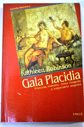 Gala Placidia / Kathleen Robinson
