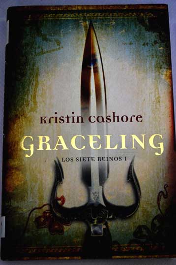 Graceling / Kristin Cashore
