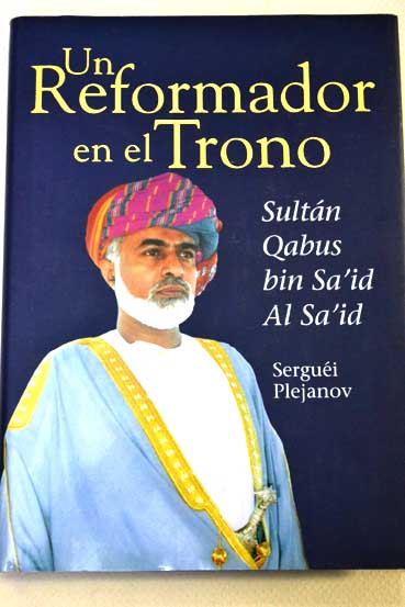 Un reformador en el trono Sultn Qabus bin Sa id Al Sa id / Sergue Plejanov