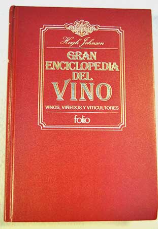 Gran enciclopedia del vino Nueva enciclopedia de vinos viedos y viticultores / Hugh Johnson