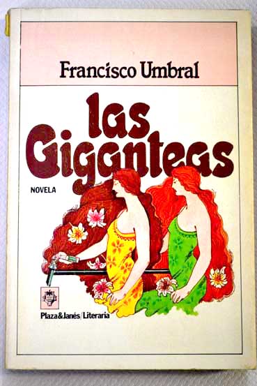 Las giganteas / Francisco Umbral