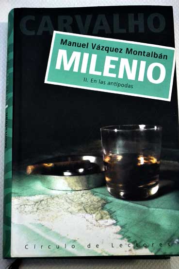Milenio Carvalho II En las Antpodas / Manuel Vzquez Montalbn