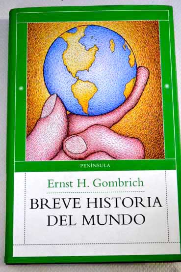 Breve historia del mundo / Ernst H Gombrich