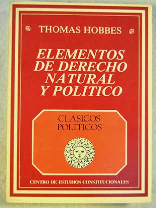 Elementos de Derecho natural y poltico / Thomas Hobbes