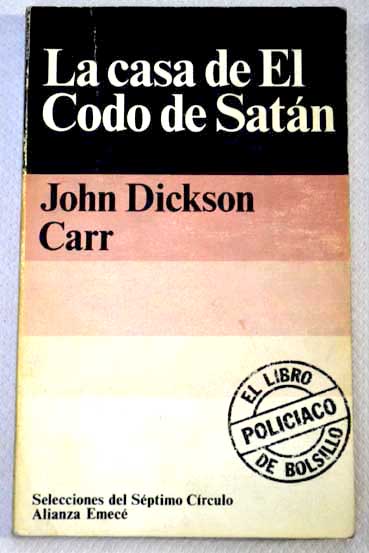 La casa en El Codo de Satn / John Dickson Carr