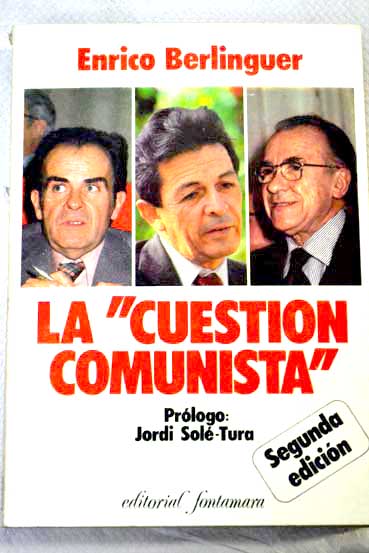 La cuestin comunista / Enrico Berlinguer