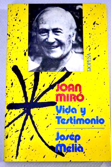 Joan Mir Vida y testimonio / Josep Meli