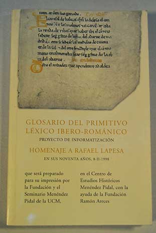 Glosario del primitivo lxico ibero romnico proyecto de informatizacin homenaje a Rafael Lapesa en sus noventa aos 8 II 1998