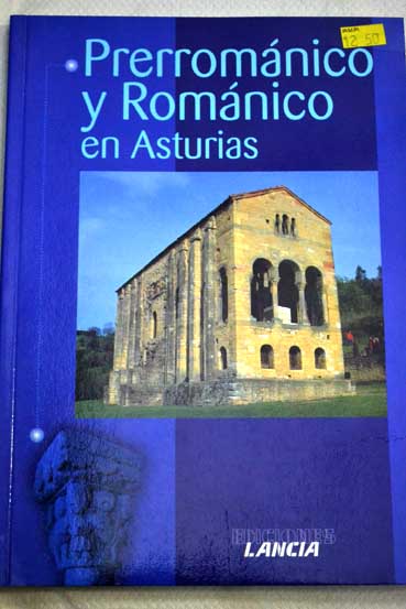Prerromnico y romnico en Asturias / Luis Dez Tejn