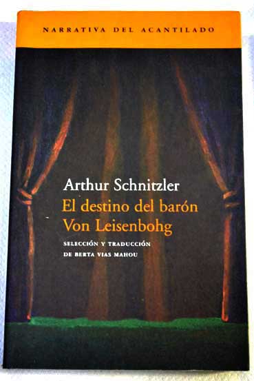 El destino del Barn von Leisenbohg / Arthur Schnitzler