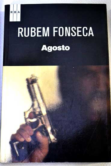 Agosto / Rubem Fonseca