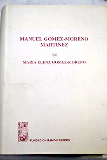 Manuel Gmez Moreno Martnez / Mara Elena Gmez Moreno