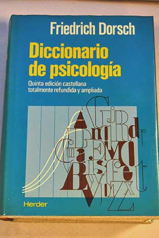 Diccionario de psicología Con dos apéndices de tests y bibliográfico / Friedrich Dorsch