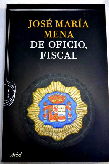 De oficio fiscal / Jos Mara Mena