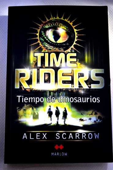 Tiempo de dinosaurios / Alex Scarrow