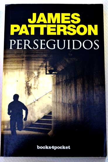 Perseguidos / James Patterson