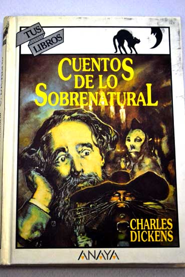 Cuentos de lo sobrenatural / Charles Dickens