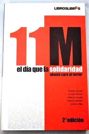 11 M el día que la solidaridad plantó cara al terror / Ricardo ed Coarasa
