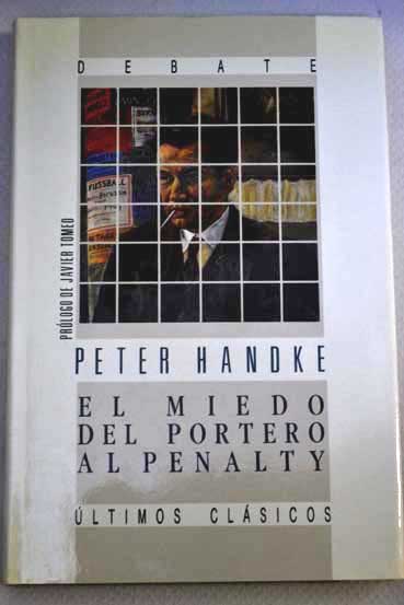 El miedo del portero al penalty / Peter Handke
