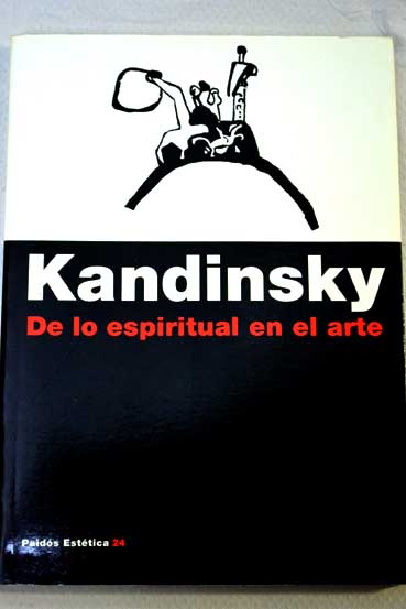 De lo espiritual en el arte contribucin al anlisis de los elementos pictricos / Wassily Kandinsky