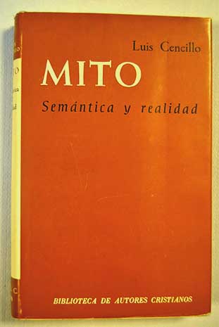 Mito Semntica y realidad / Luis Cencillo