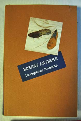 La especie humana / Robert Antelme