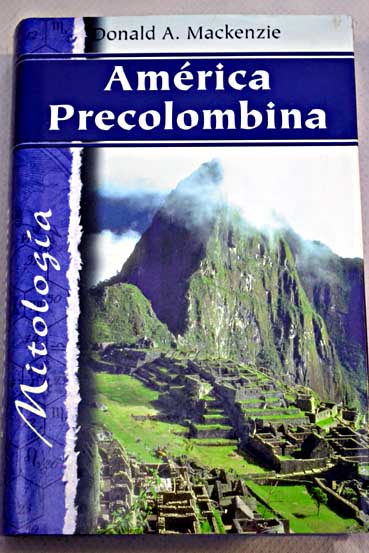 América precolombina / Donald Alexander Mackenzie